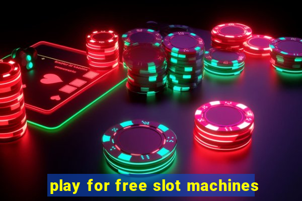 play for free slot machines