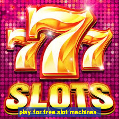 play for free slot machines