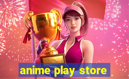 anime play store