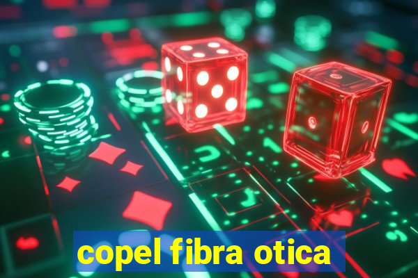 copel fibra otica