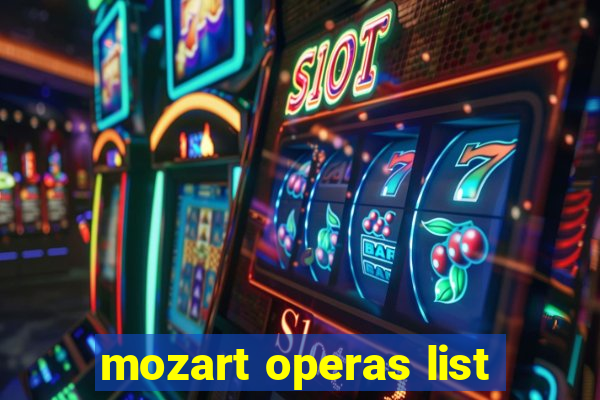 mozart operas list