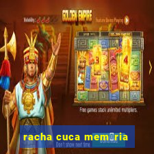 racha cuca mem贸ria