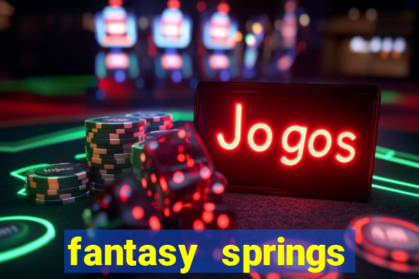 fantasy springs resort casino