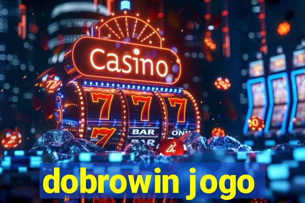 dobrowin jogo