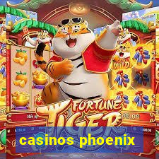 casinos phoenix