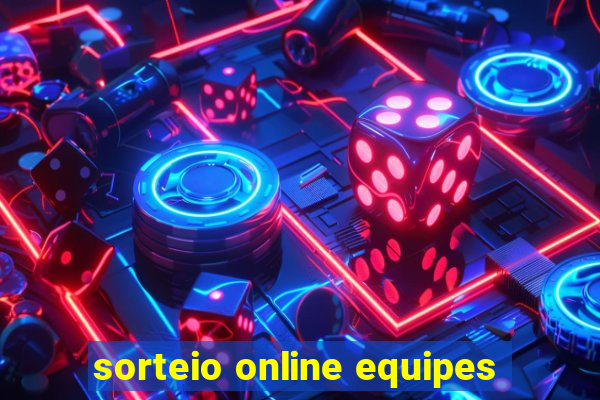 sorteio online equipes