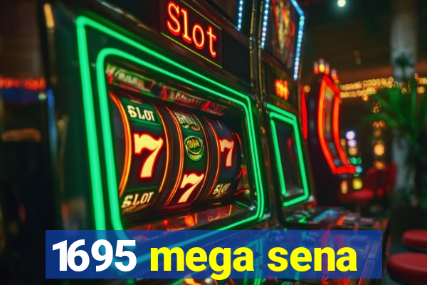 1695 mega sena