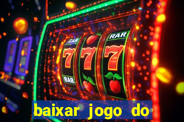 baixar jogo do tigrinho original