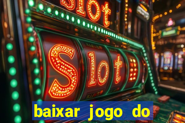 baixar jogo do tigrinho original