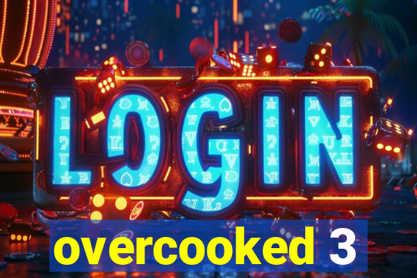 overcooked 3