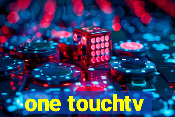 one touchtv