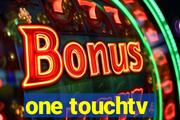 one touchtv