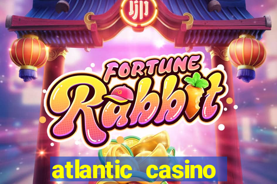 atlantic casino atlantic city