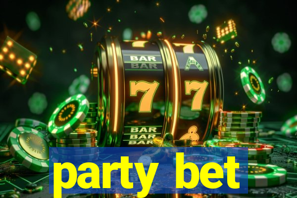 party bet