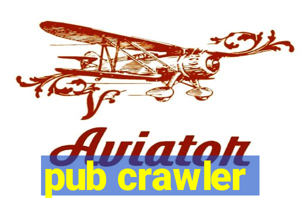 pub crawler