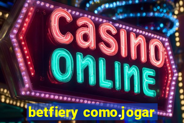 betfiery como.jogar