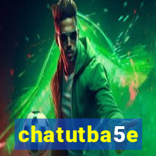 chatutba5e