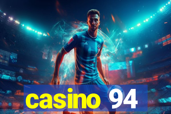 casino 94