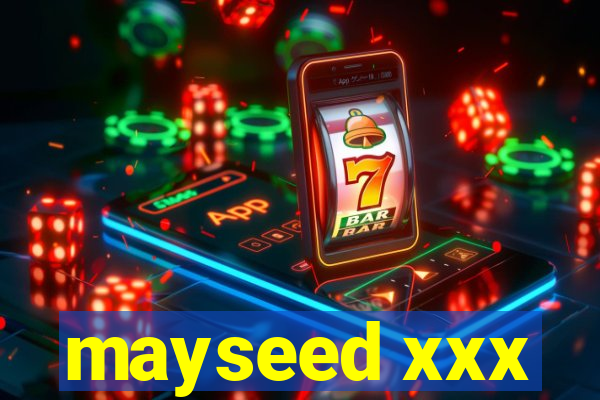 mayseed xxx