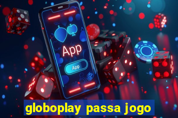 globoplay passa jogo