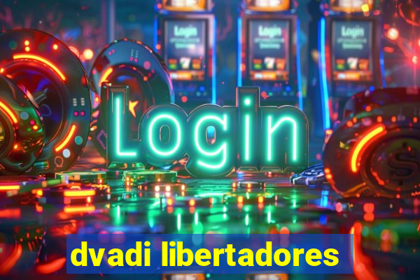 dvadi libertadores