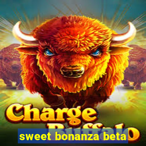 sweet bonanza beta