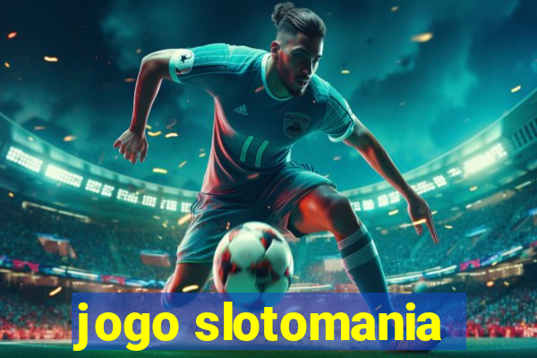 jogo slotomania