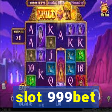 slot 999bet