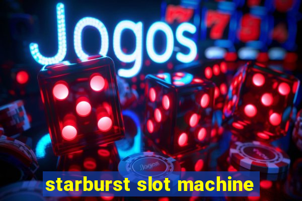 starburst slot machine