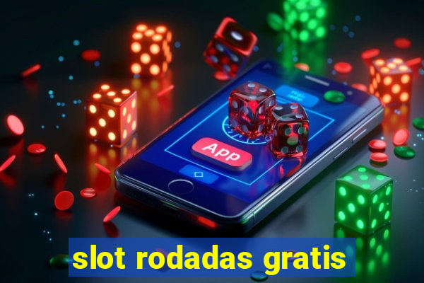 slot rodadas gratis