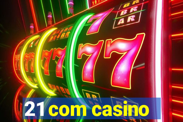 21 com casino