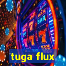 tuga flux