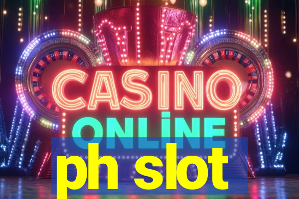 ph slot