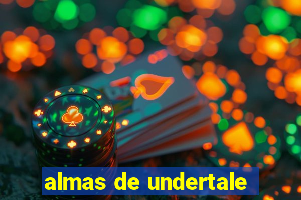 almas de undertale