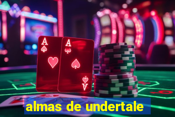 almas de undertale