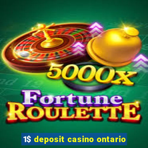 1$ deposit casino ontario