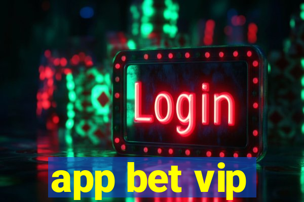 app bet vip