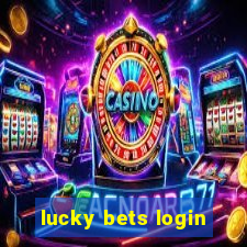 lucky bets login