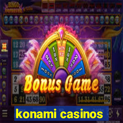 konami casinos