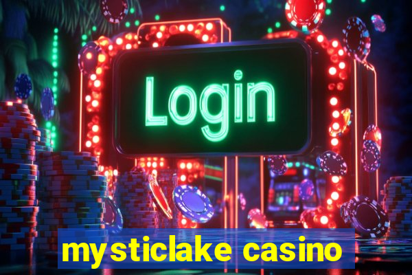 mysticlake casino