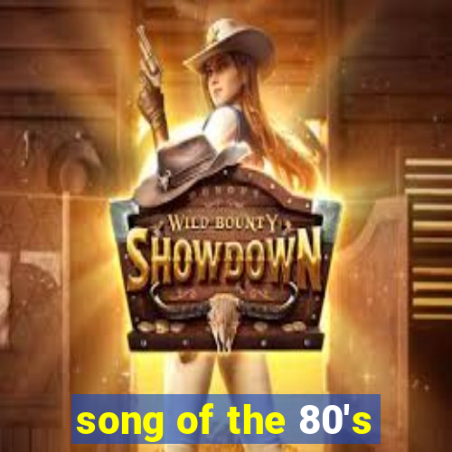 song of the 80's