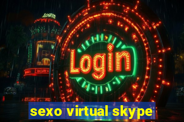 sexo virtual skype