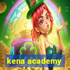 kena academy