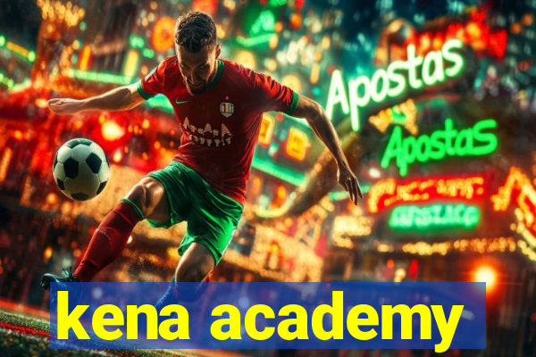 kena academy