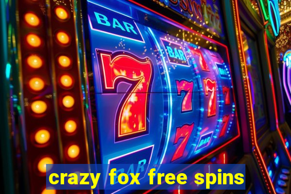 crazy fox free spins