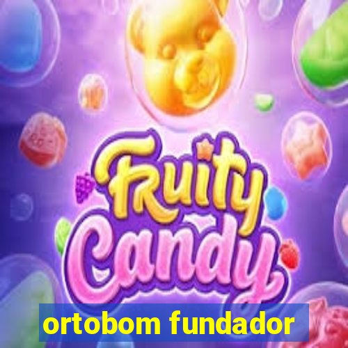 ortobom fundador