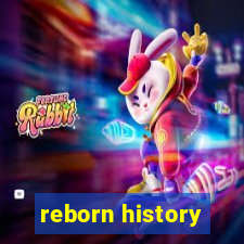 reborn history