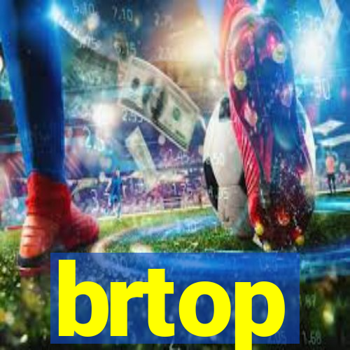 brtop