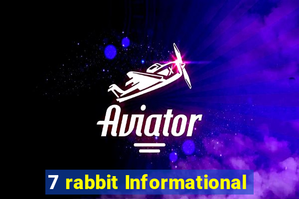 7 rabbit Informational