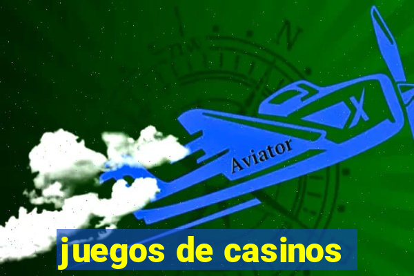 juegos de casinos